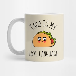 Taco Is My Love Language Funny Mug